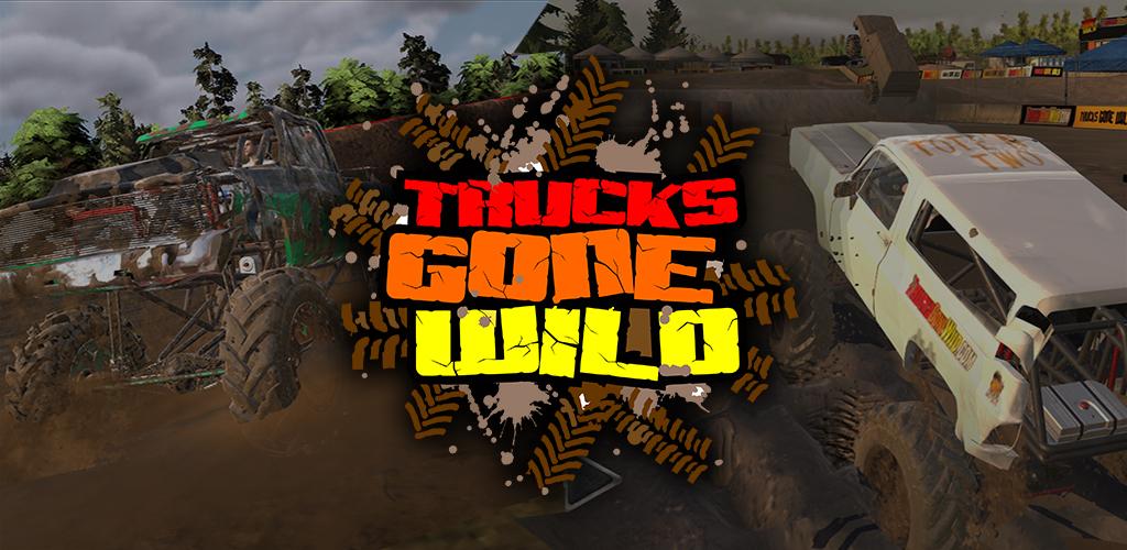 Download Trucks Gone Wild 1.0.15052 - Racing game "Crazy Giant Machines